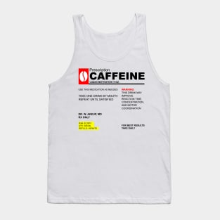 Caffeine Prescription Tank Top